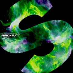 Funkin Matt - Vapor [OUT NOW]