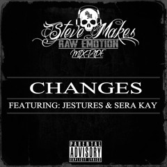 Changes Feat. Jestures & Sera Kay