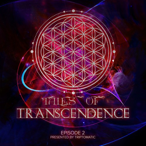 Triptomatic - Tales of Transcendence 2