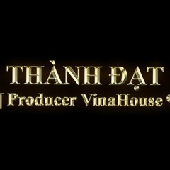 Reality - Thành Đạt Remix