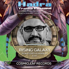 RISING GALAXY DJSET @ HADRA TRANCE FESTIVAL 2019 [31.08] 05:30/07:30