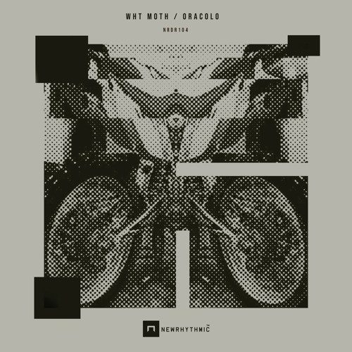 Wht Moth - Oracolo EP [ Newrhythmic Recs 104 ]