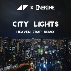 Avicii - City Lights (OverLine Heaven Trap Remix) [FREE DOWNLOAD]