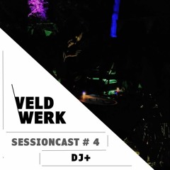 Sessioncast #4 - DJ+
