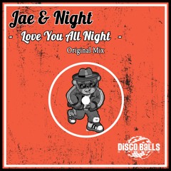 Love You All Night - Jae & Night