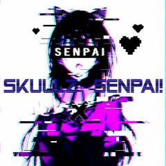 SkullZ - Senpai!