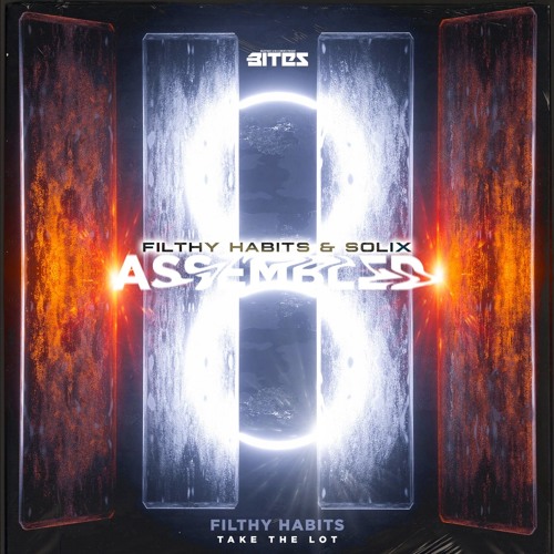 BITES010 - FILTHY HABITS & SOLIX - ASSEMBLED