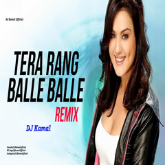 Tera Rang Balle Balle (House Mix) DJ Kamal