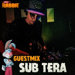 Bass Rabbit Guestmix By Sub Tera [08]