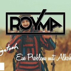 Alligatoah -Ein Problem Mit Alkohol (Royma Edit)