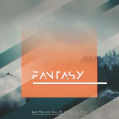 Indifferent Guy Feat. Ellen La Fère - Fantasy (Kristina Silver Remix)