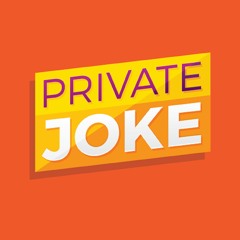 Private Joke - RIP 2019