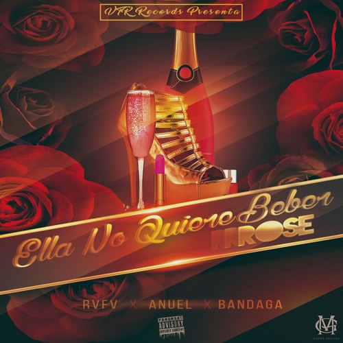 Stream Rvfv Ft Bandaga Vs Anuel Ella No Quiere Beber Rose Mike Gonzo Antonio Colana Vip Mashup By Vtr Records Listen Online For Free On Soundcloud Stream Rvfv Ft Bandaga Vs Anuel Ella No Quiere Beber Rose Mike Gonzo Antonio Colana Vip Mashup By Vtr Records Listen Online For Free On Soundcloud