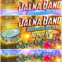 Jalna Band '' Hyderabadi Dialogs '' Remix By Dj Anil Tinku