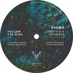 Higma - Follow the Sign (incl. IORI & Pris remix) 12" + Digital
