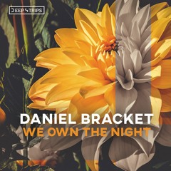 Daniel Bracket - We Own The Night (Original Mix) | ★OUT NOW★