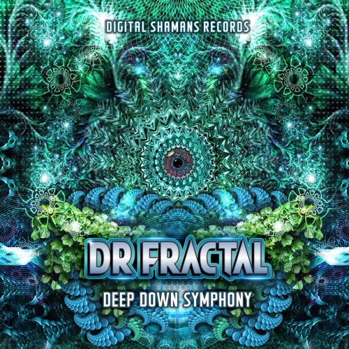2. Dr Fractal - Deep Down Symphony