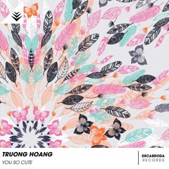Truong Hoang - You So Cute