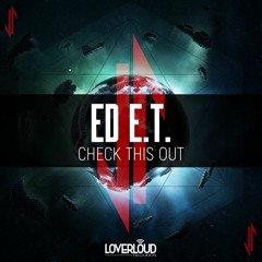 Ed E.T - Check This Out