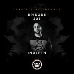 Funk'n Deep Podcast 225 - Indepth (Live at ADE 2019)