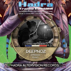 DEEPNOZ DJSET @ HADRA TRANCE FESTIVAL 2019 [31.08] 20:00/22:00