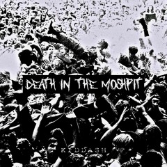 KIDDA$H - DeAtH In ThE MoShpiT