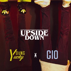 Upside Down - GIO x Young Yucky