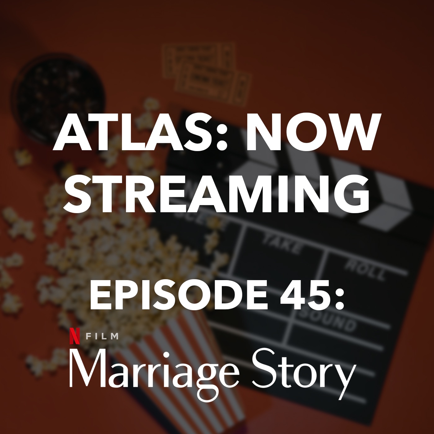 Marriage Story - Atlas: Now Streaming Episode 45