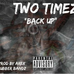 Two Timez - Back Up