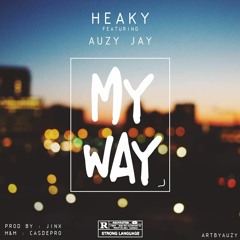 My Way Heaky ft Auzy jay(prod.by jinx)