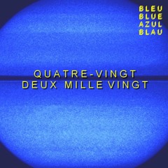 COULEUR#Bleu2 [Quatre-vingt-Deux-mille-vingt]