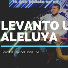 Levanto un Aleluya LIVE