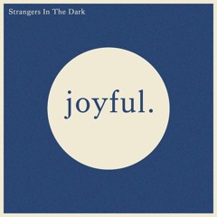 Strangers In The Dark