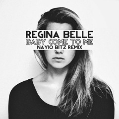 Regina Belle - Baby Come To Me (Nayio Bitz Remix)