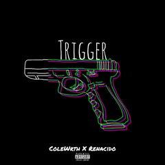 Trigger [Ft.Renacido]