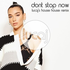 Dua Lipa - Don't Stop Now (Lucaj's Peric Rydz Remix)