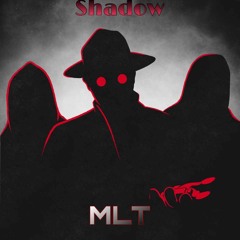 MLT - Shadow (Mixtape)