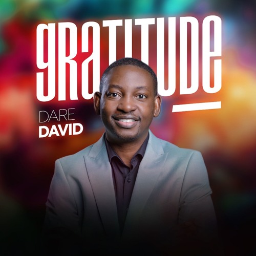 GRATITUDE - Dare David