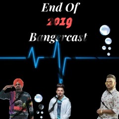 End Of 2019 Bangercast - DJ B-Spinz