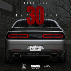 Purptana- 30 Day Tag Produced by : BossnNova