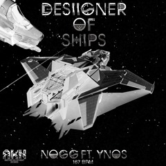 Ynos ft. Nogg - Desiigners of ships [167BPM'S]