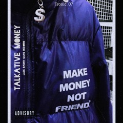 tronic_07 - Talkative Money