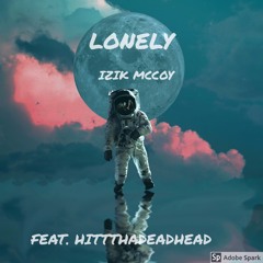 Lonely Feat. HittThaDeadHead