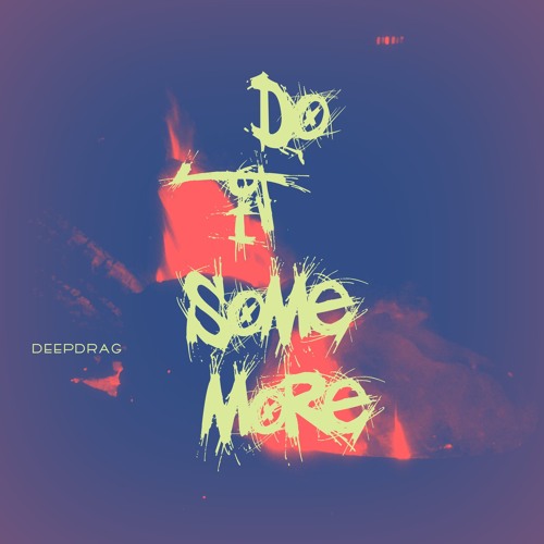 Do it some more (Club Edit)