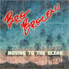 Moving To The Ocean