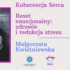 Koherencja serca: reset emocjonalny, zdrowie i redukcja stresu