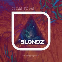 DJ ALISSA RISE (aka BLONDZ) - Close To Me (Original Mix)