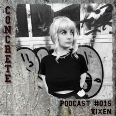 Concrete Podcast #015 Vixen