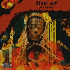 Desanchi - Blow up