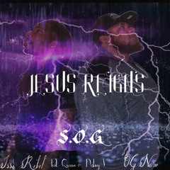 Jesus Reigns ( Candy Rain ) - S.O.G ( Issa Rebel & O.G. Naireo ) ft. Queena & Destiny V